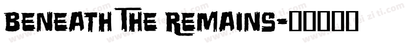 Beneath The Remains字体转换